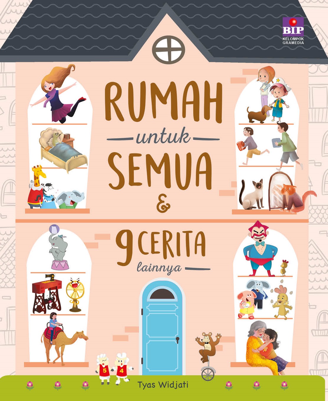 Rumah Untuk Semua dan 9 Cerita Lainnya
