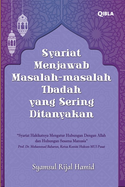 Syariat Menjawab Masalah-masalah Ibadah yang Sering Ditanyakan