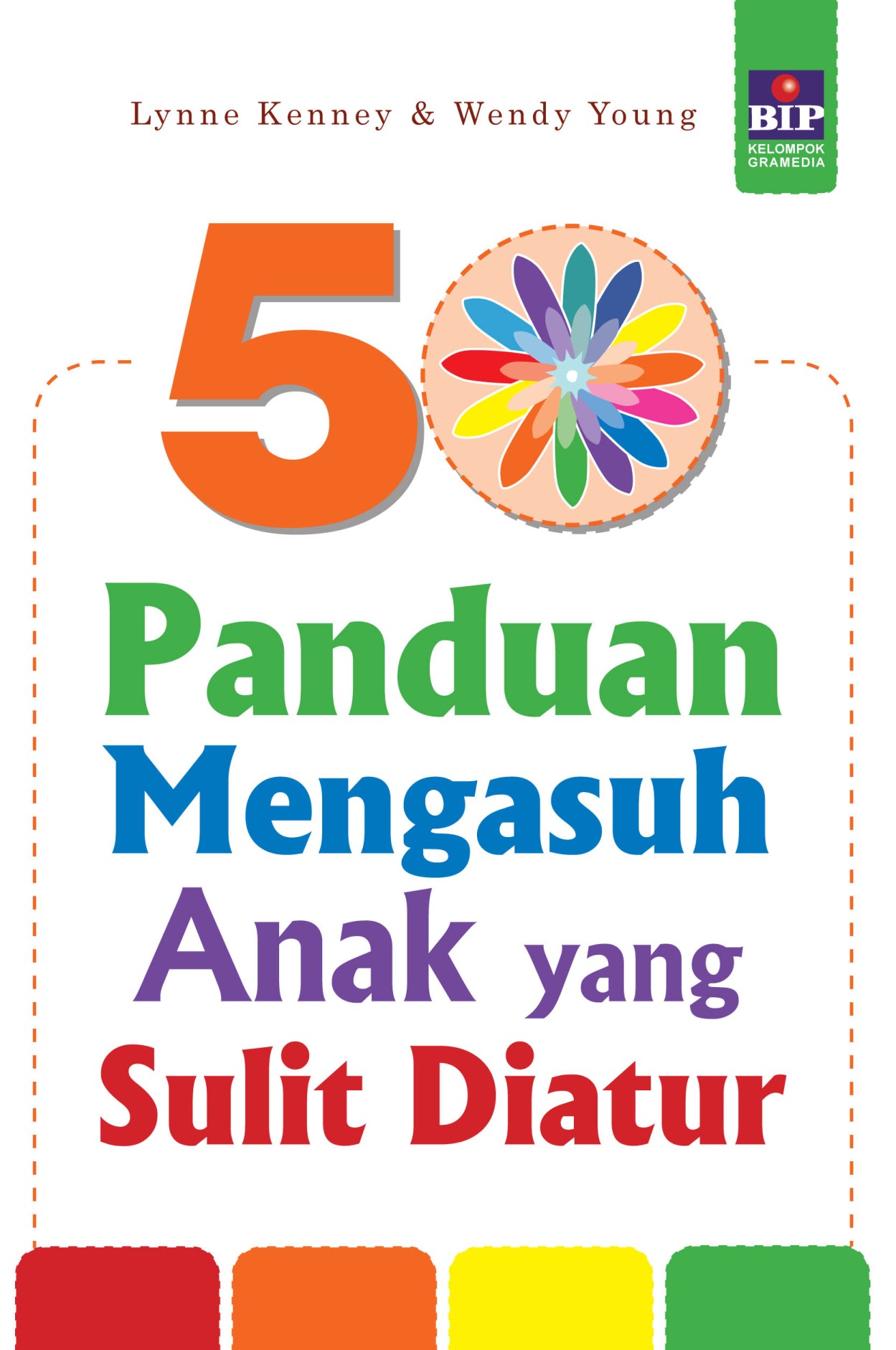50 Panduan Mengasuh Anak yang Sulit Diatur