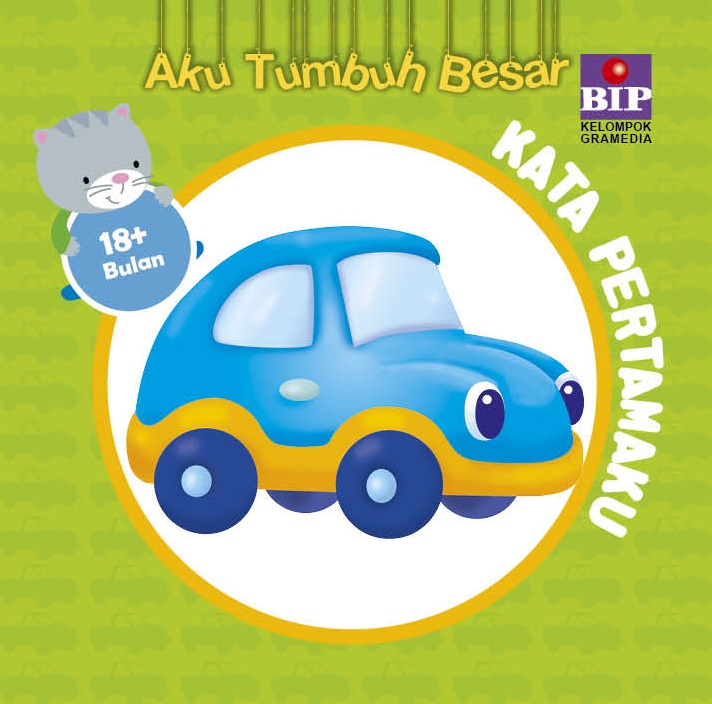 Aku Tumbuh Besar: Kata Pertamaku (18+ bulan)