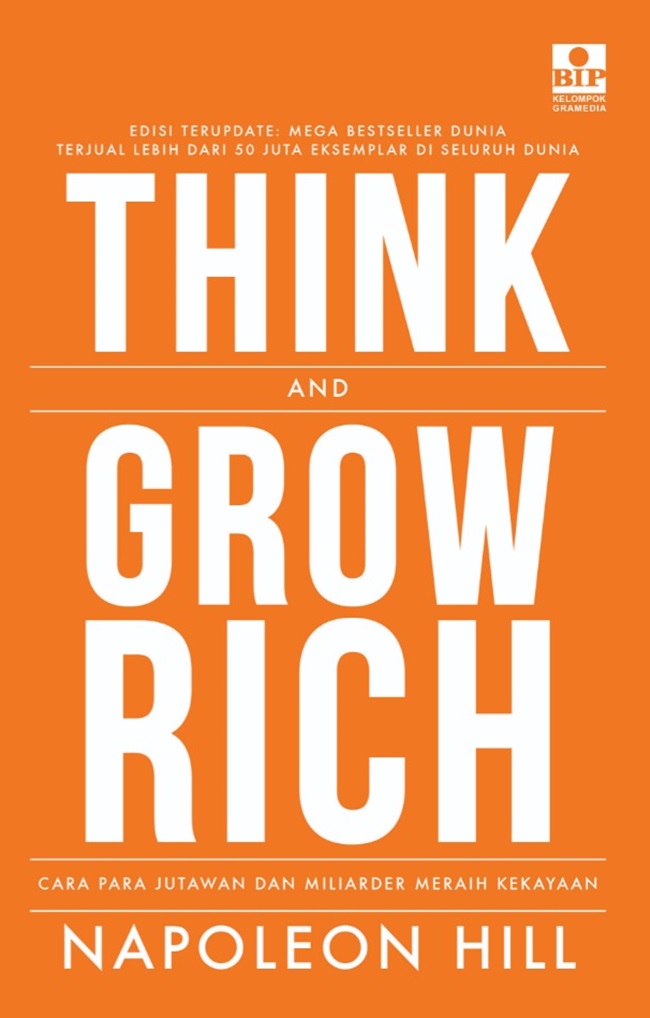Think and Grow Rich: Cara Para Jutawan dan Miliarder Meraih Kekayaan