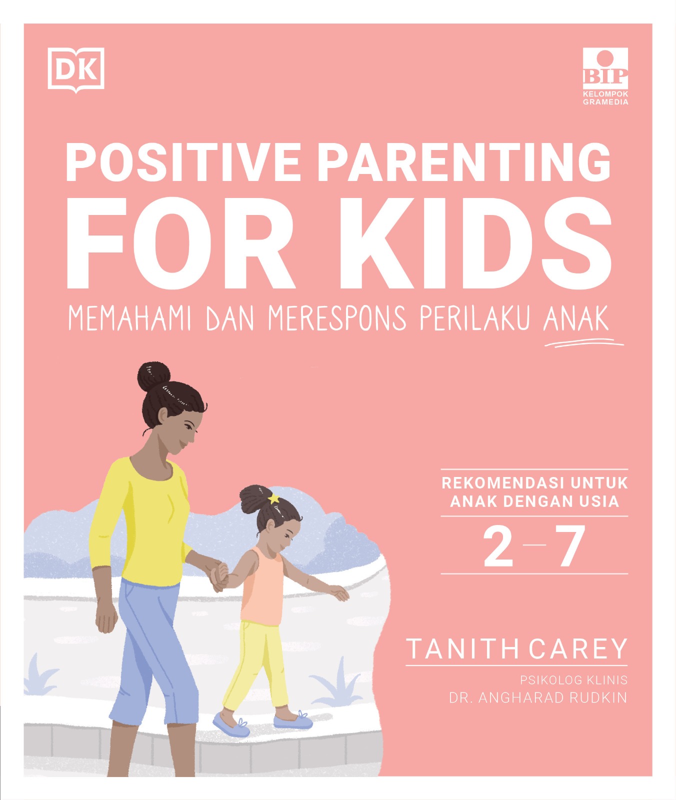 Buku Positive Parenting for Kids: Memahami dan Merespons Perilaku Anak