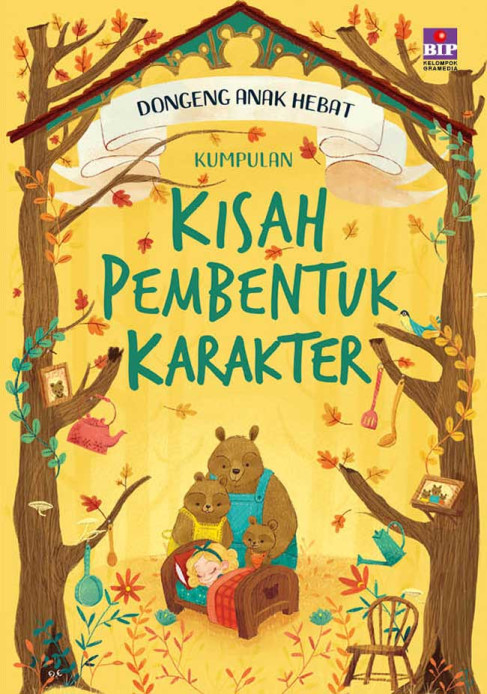 Dongeng Anak Hebat: Kumpulan Kisah Pembentuk Karakter