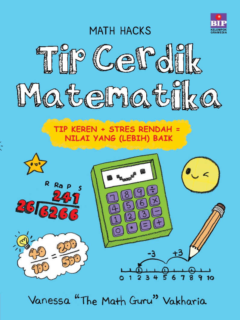 Tip Cerdik Matematika: Tip Keren + Stres Rendah = Nilai yang (lebih) Baik