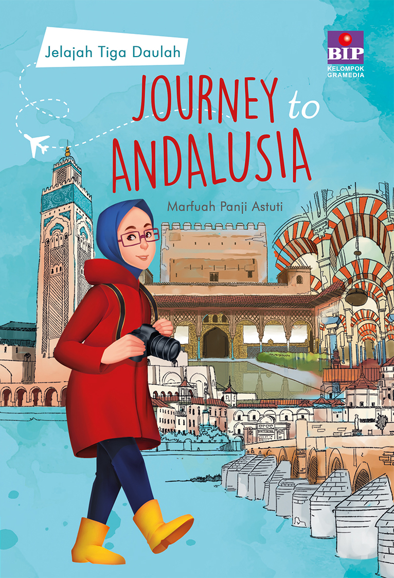 Journey to Andalusia: Jelajah Tiga Daulah