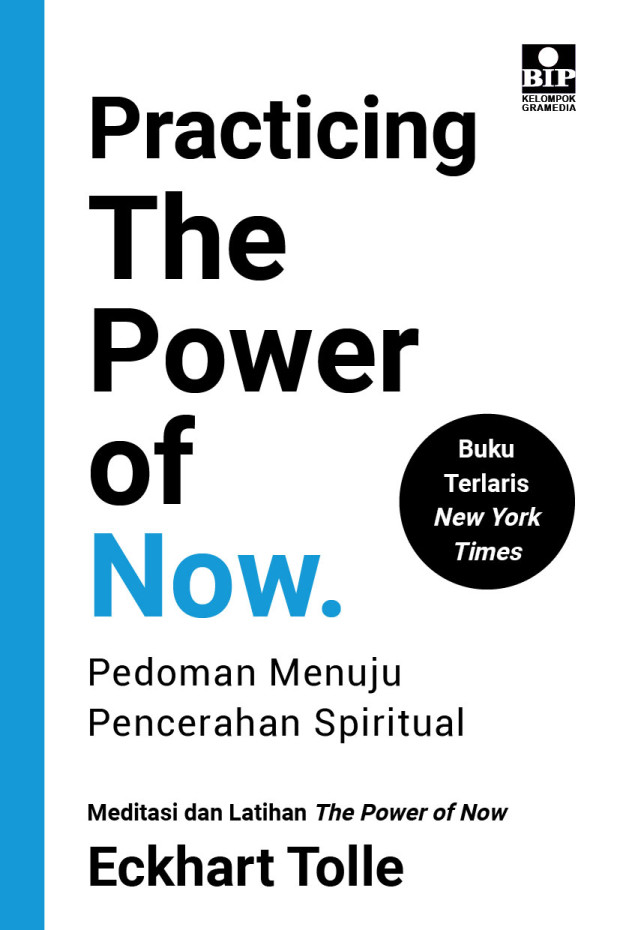 Practicing The Power of Now: Pedoman Menuju Pencerahan Spiritual