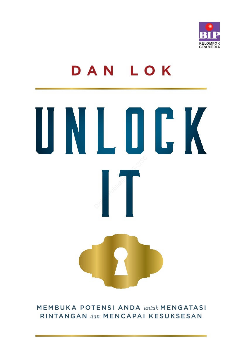 Unlock It: Membuka Potensi Anda Untuk Mengatasi Rintangan Dan Mencapai Kesuksesan (E-Book)
