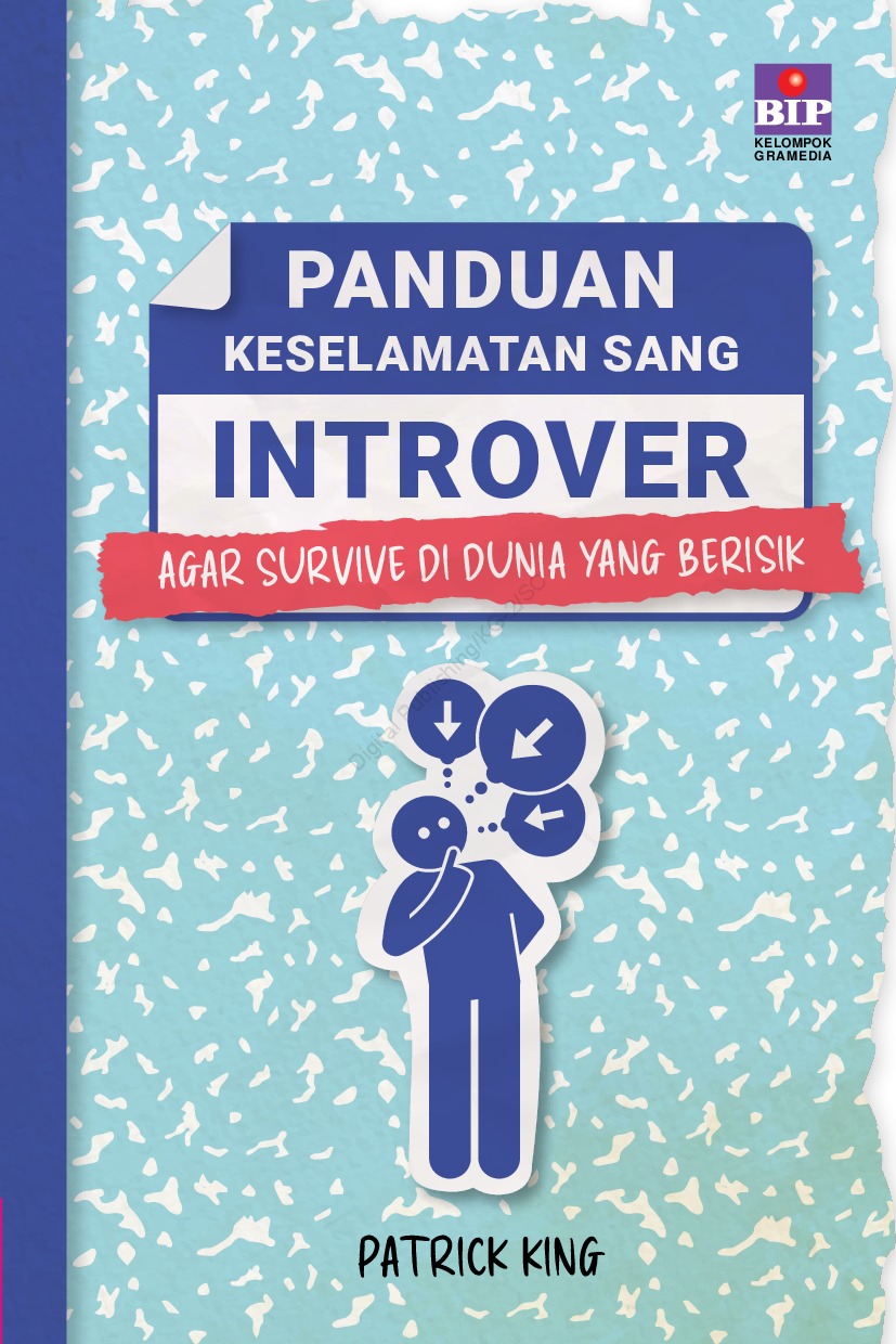 Panduan Keselamatan Sang Introver Agar Survive Di Dunia Yang Berisik (E-Book)