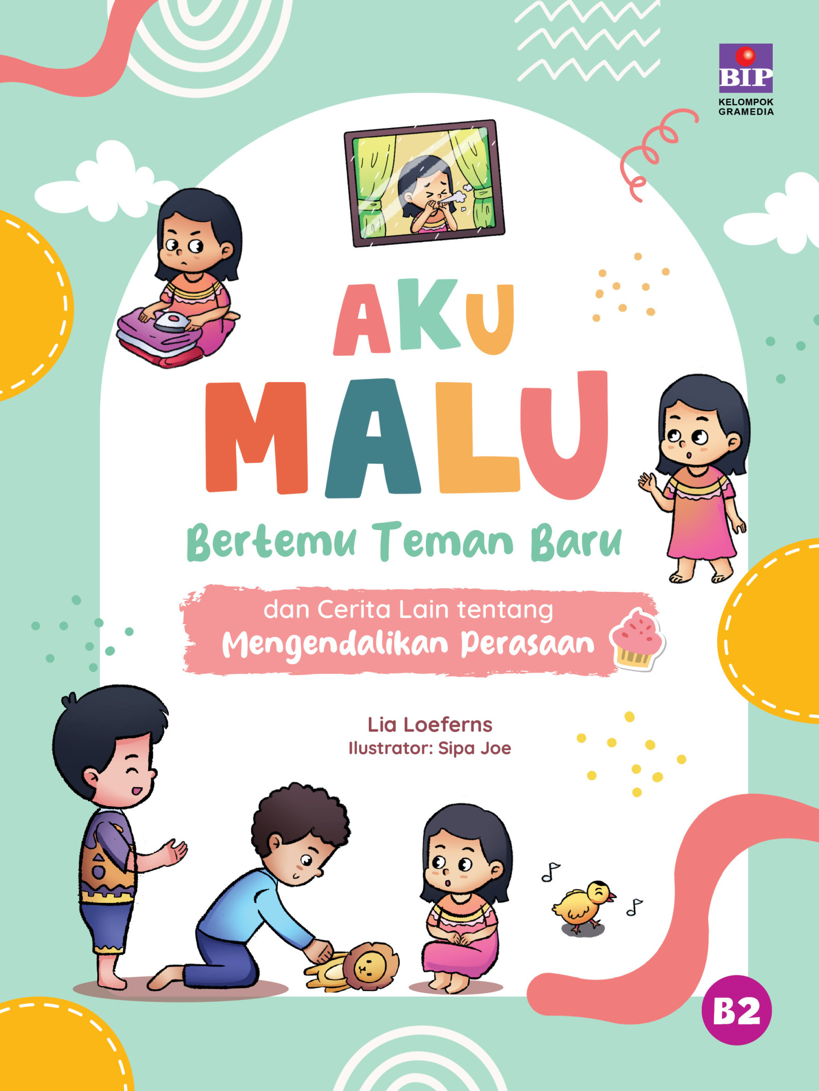 Aku Malu Bertemu Teman Baru dan Cerita Lain tentang Mengendalikan Perasaan