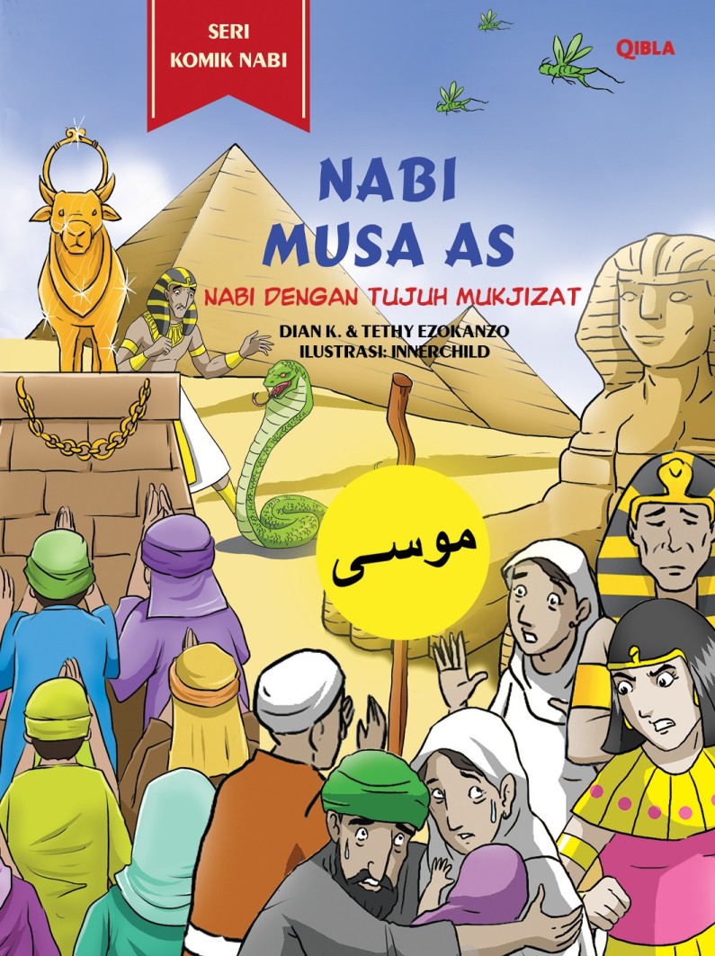 Seri Komik Nabi: Nabi Musa AS, Nabi dengan Tujuh Mukjizat
