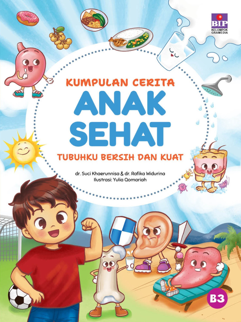 Kumpulan Cerita Anak Sehat: Tubuhku Bersih dan Kuat