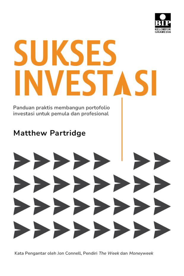 Sukses Investasi: Panduan praktis membangun portofolio investasi untuk pemula dan profesional