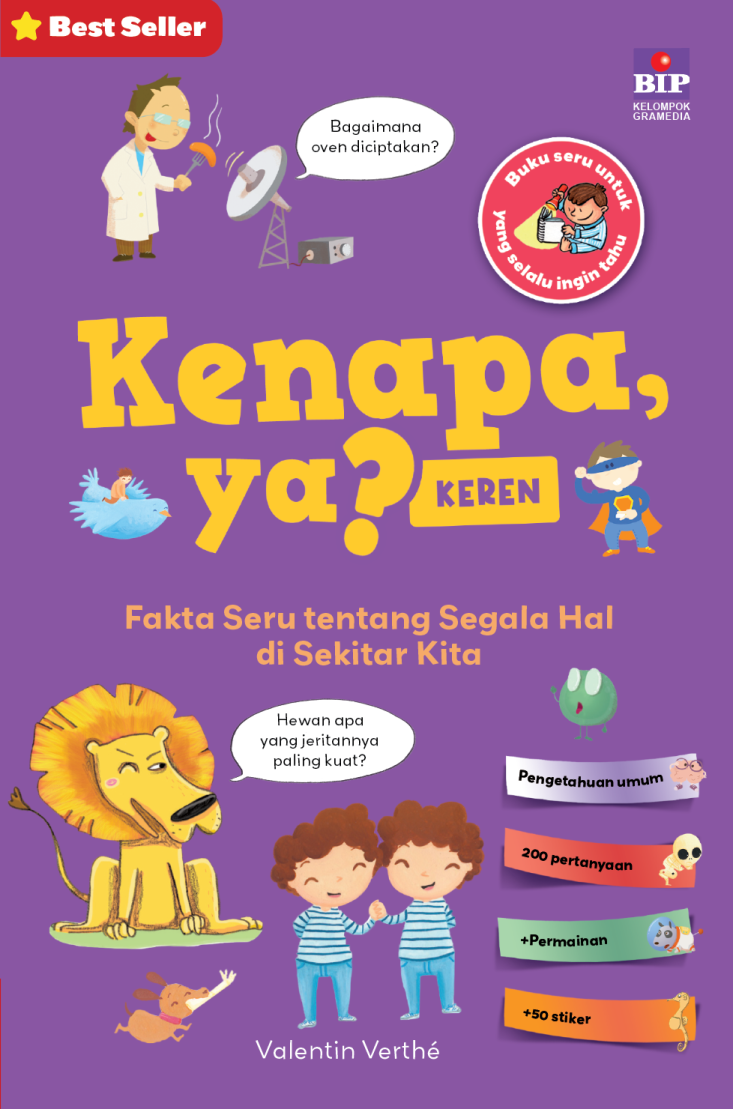 KENAPA, YA? KEREN : FAKTA SERU TENTANG SEGALA HAL DI SEKITAR KITA
