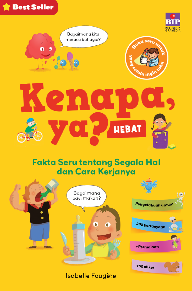 Kenapa, ya? (Hebat) Fakta Seru tentang Segala Hal dan Cara Kerjanya