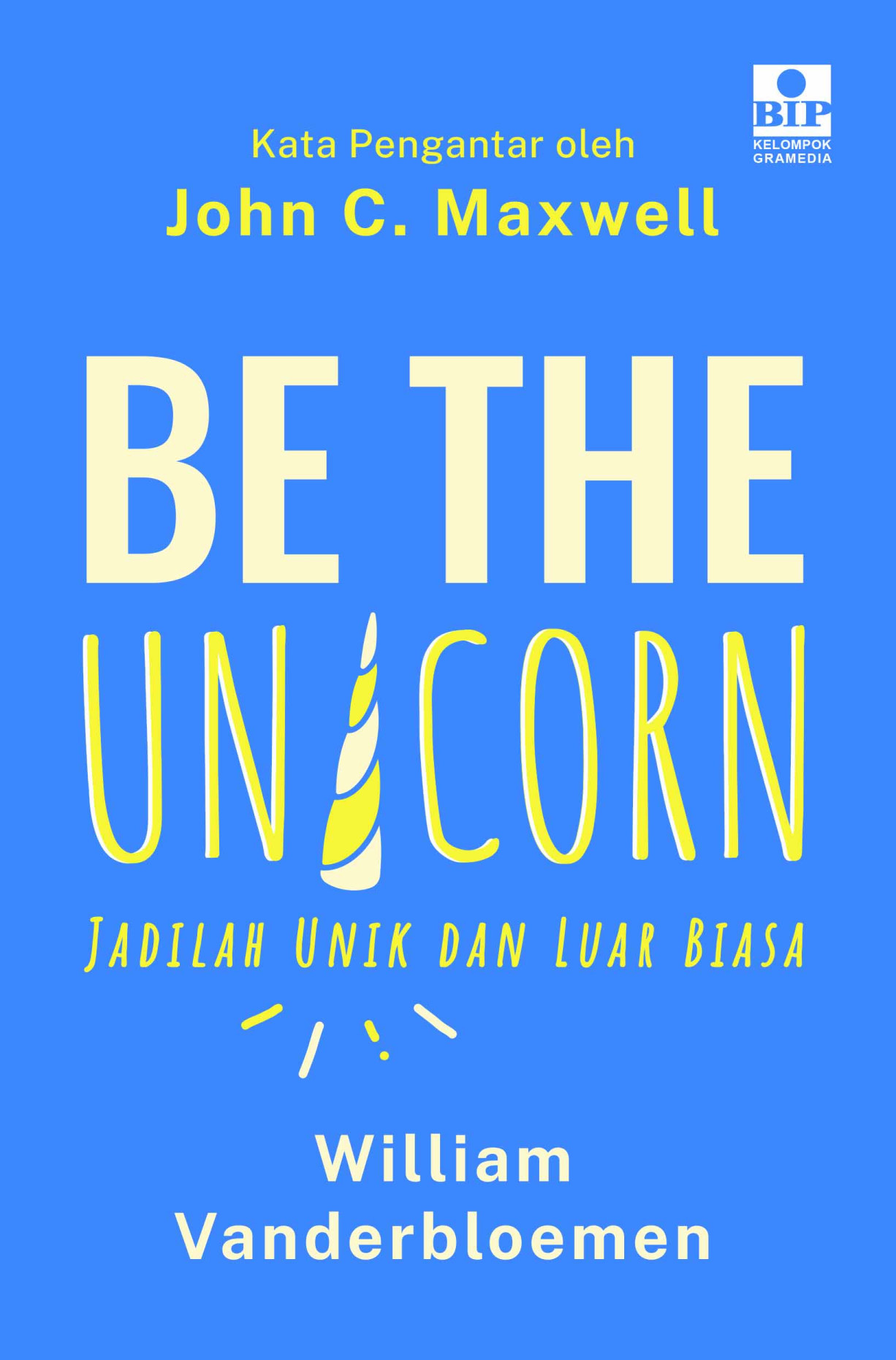 Be The Unicorn: Jadilah Unik dan Luar Biasa