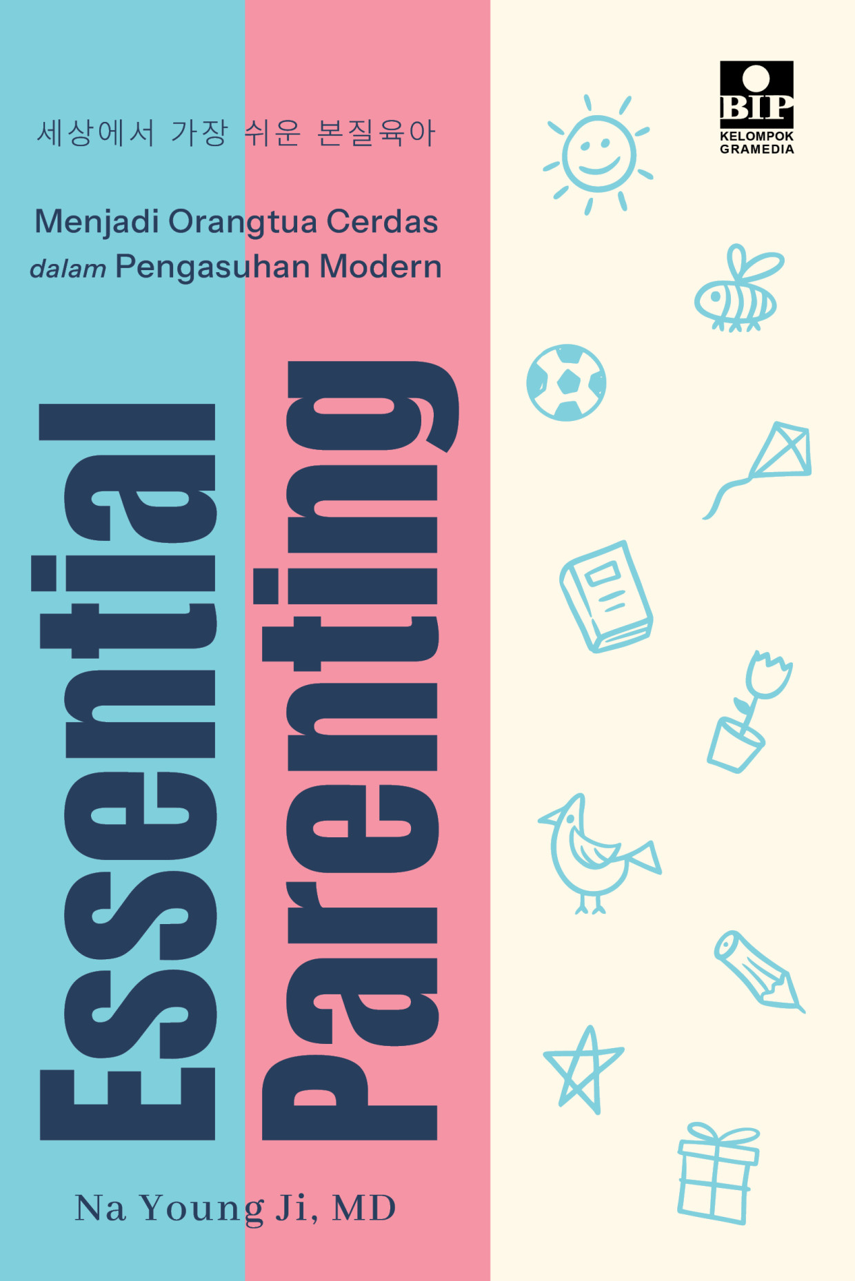 Essential Parenting: Menjadi Orangtua Cerdas dalam Pengasuhan Modern