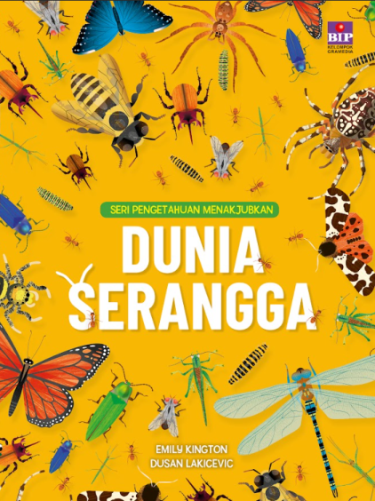 SERI PENGETAHUAN YANG MENAKJUBKAN: DUNIA SERANGGA
