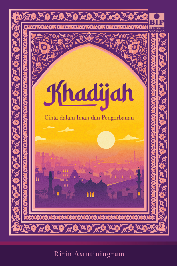 Khadijah: Cinta dalam Iman dan Pengorbanan