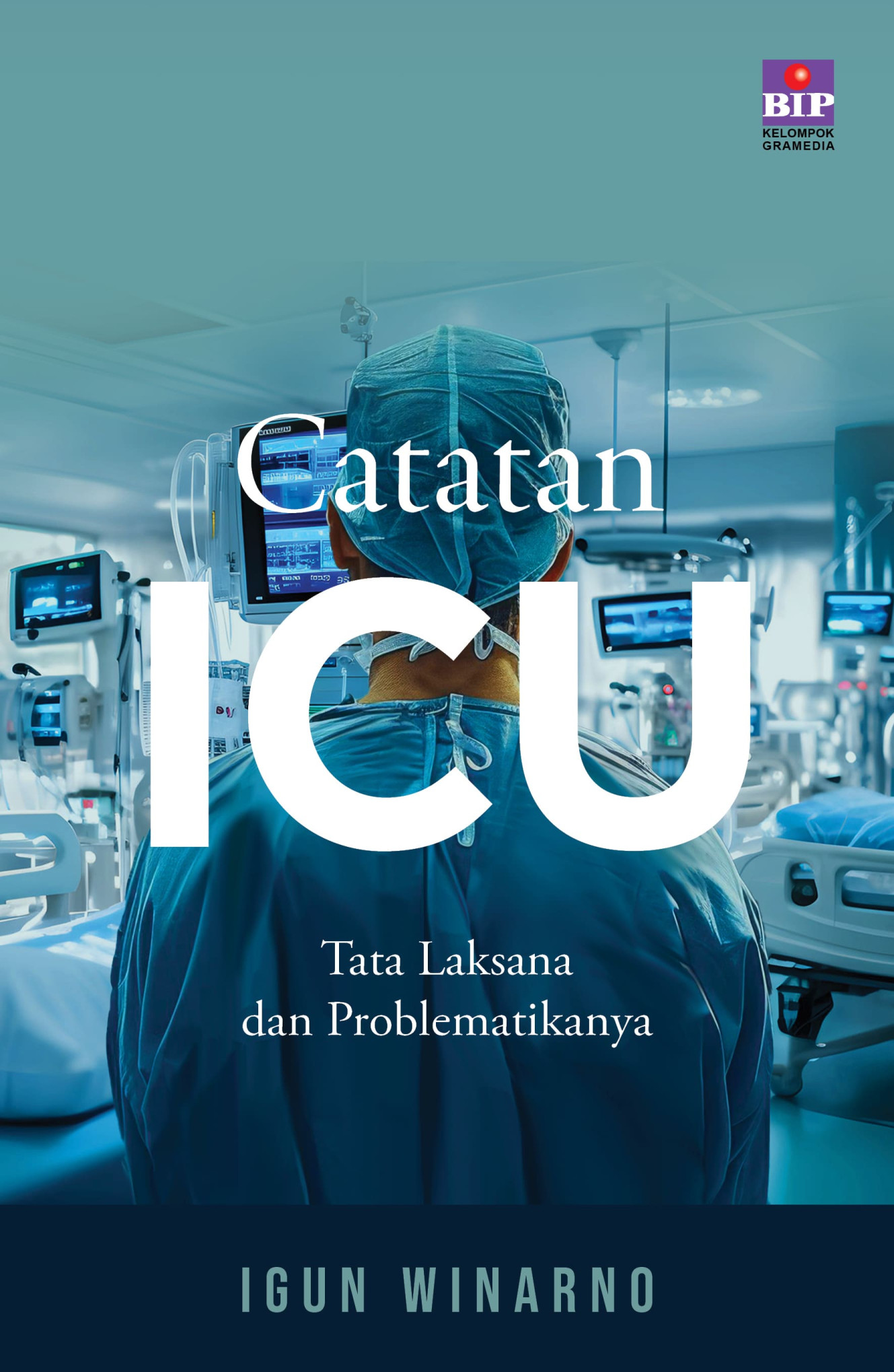 Catatan ICU: Tata Laksana dan Problematikanya