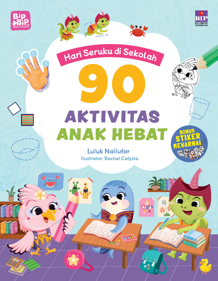 Hari Seruku di Sekolah! 90 Aktivitas Anak Hebat
