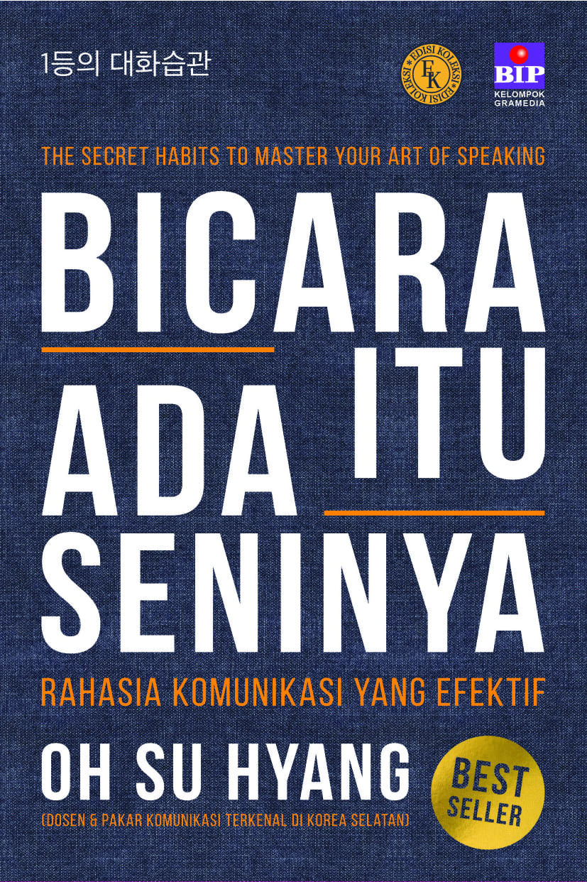 Bicara Itu Ada Seninya: Rahasia Komunikasi yang Efektif (Edisi Koleksi)