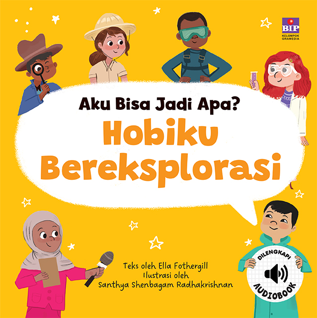 Aku Bisa Jadi Apa? Hobiku Bereksplorasi