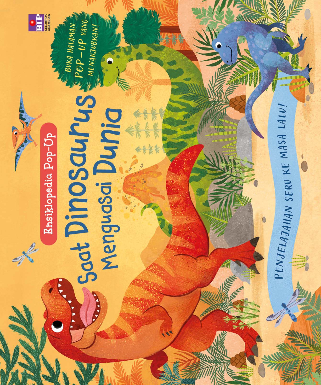 Ensiklopedia Pop-Up: Saat Dinosaurus Menguasai Dunia
