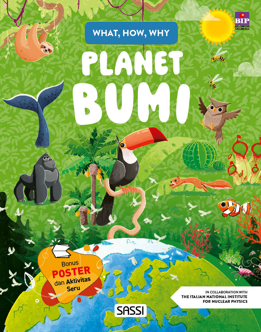 WHAT, HOW, WHY PLANET BUMI