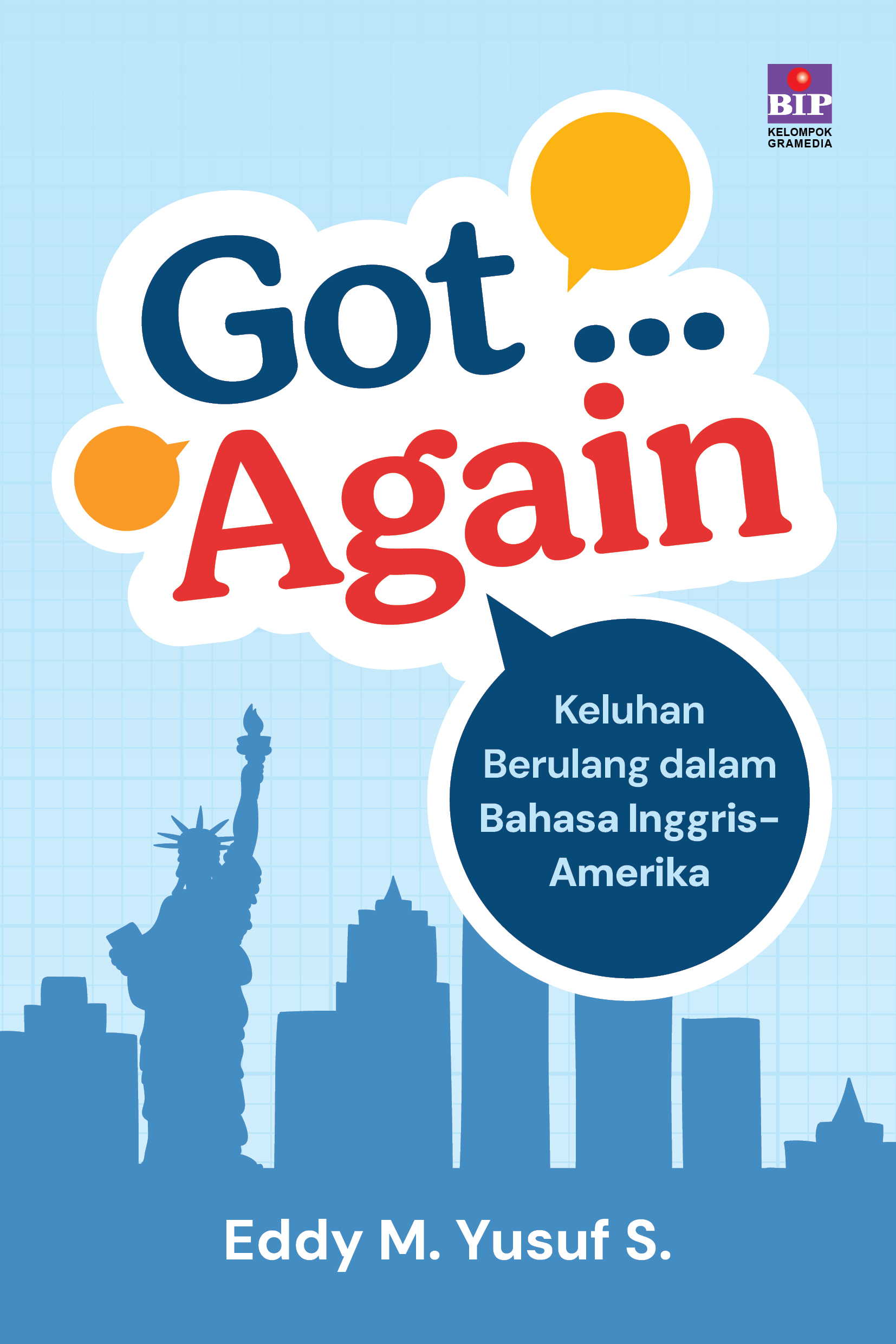 Got ... Again: Keluhan Berulang dalam Bahasa Inggris-Amerika