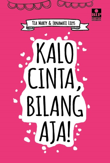 KALAU CINTA BILANG AJA!