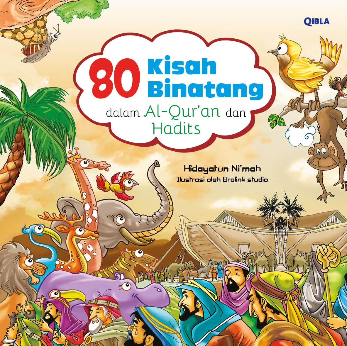80 Kisah Binatang dalam Al Quran & Hadits
