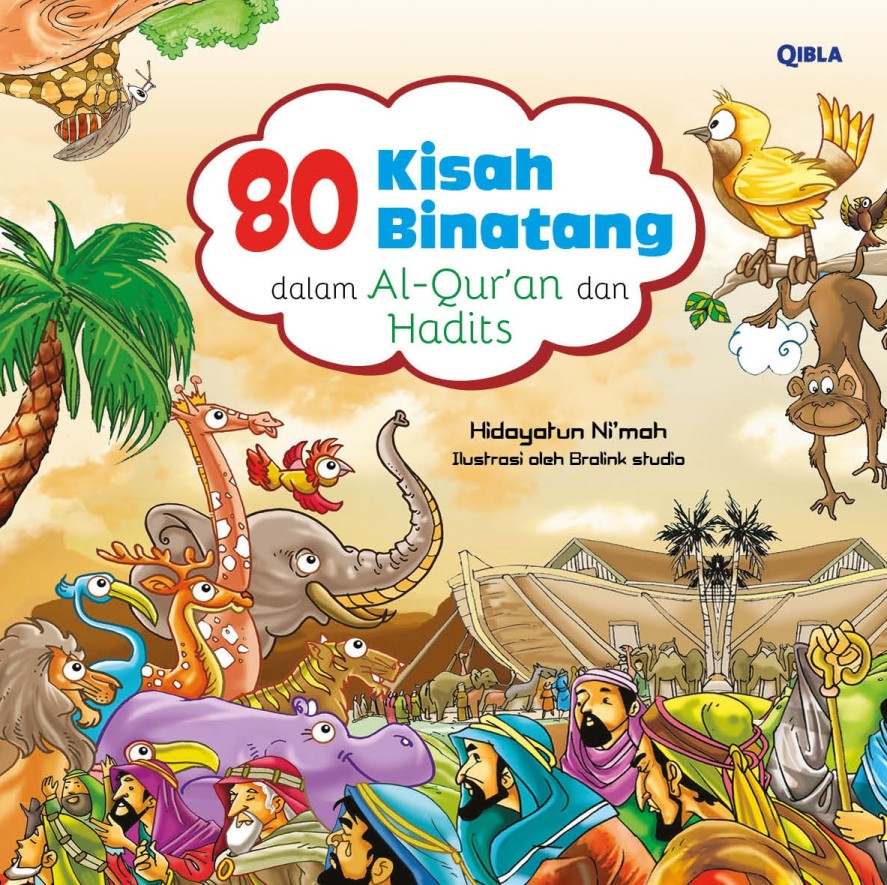 80 Kisah Binatang dalam Al Quran & Hadits