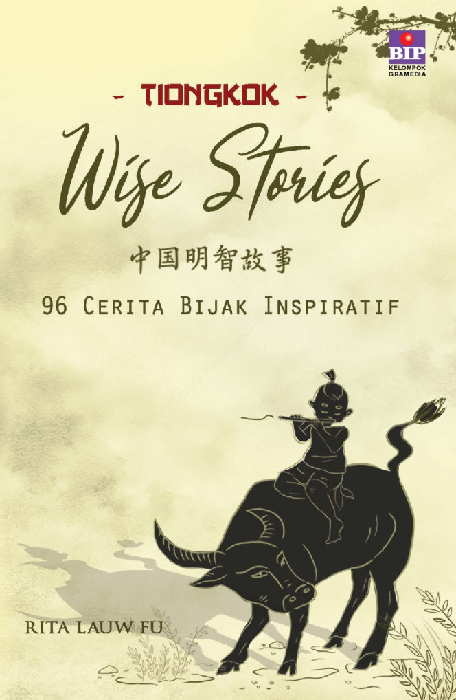 Tiongkok Wise Stories: 96 Cerita Bijak Inspiratif