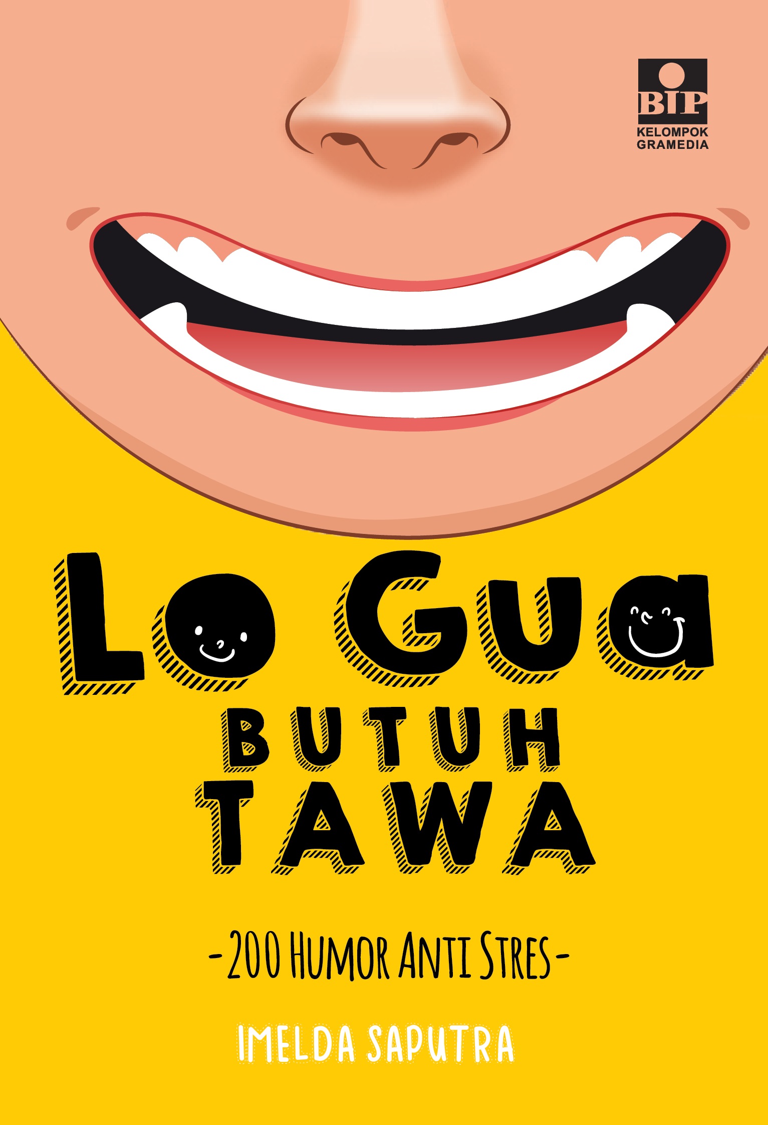 Lo Gua Butuh Tawa: 200 Humor Anti Stres
